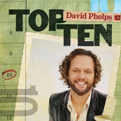 David phelps – top ten (CD)