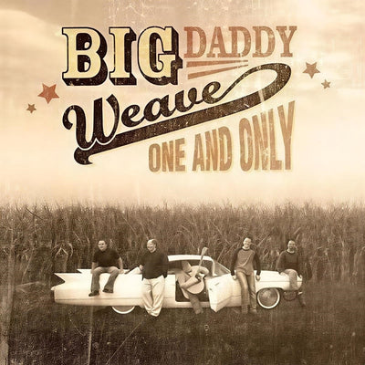 Big daddy weave – one and only (CD)
