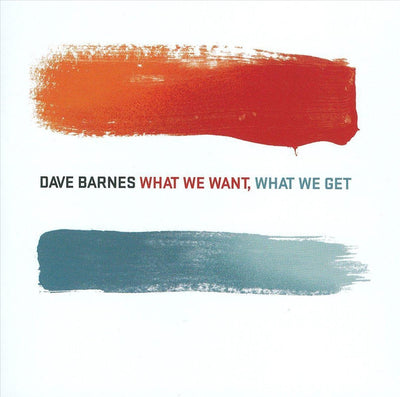 What we want what we got – CD