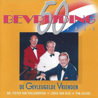 De gevleugelde vrienden : 50 jaar bevrijding – CD