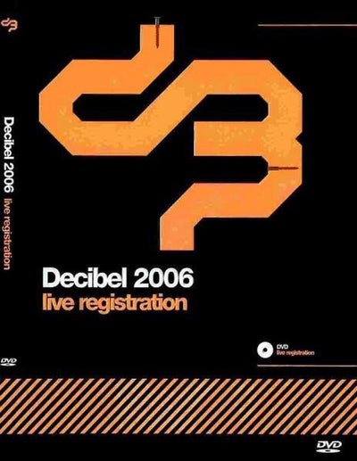 Decibel 2006 live registration – DVD