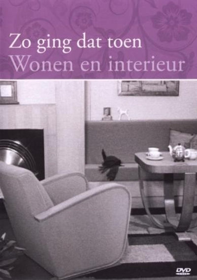 Zo ging dat toen – wonen en interieur – DVD