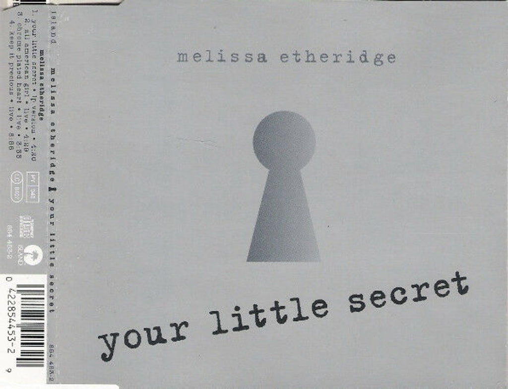 Your little secret ( LP version 4:20 ) – all american girl ( live 4:29 ) – chrome plated heart ( live 3:33 ) – keep it precious ( live 8:56 ) – CD