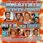 De grootste nederlandse hits van 2006 – CD