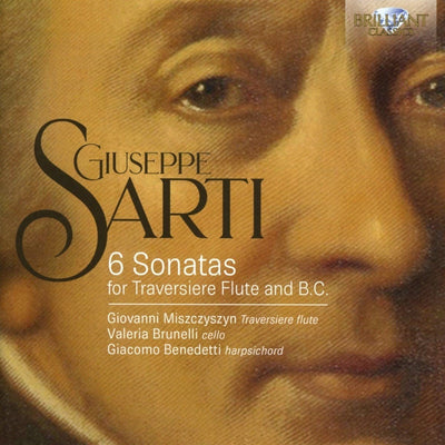 Giovanni miszczyszyn, valeria brunelli & giacomo benedetti – giuseppe sarti: 6 sonatas for traversiere flute and b.c. (CD)