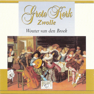 Wouter van den broek – grote kerk/zwolle – CD