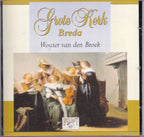 Grote kerk breda – max reger – wouter van den broek bespeelt het orgel van de grote of onze-lieve-vrouwekerk te breda – CD