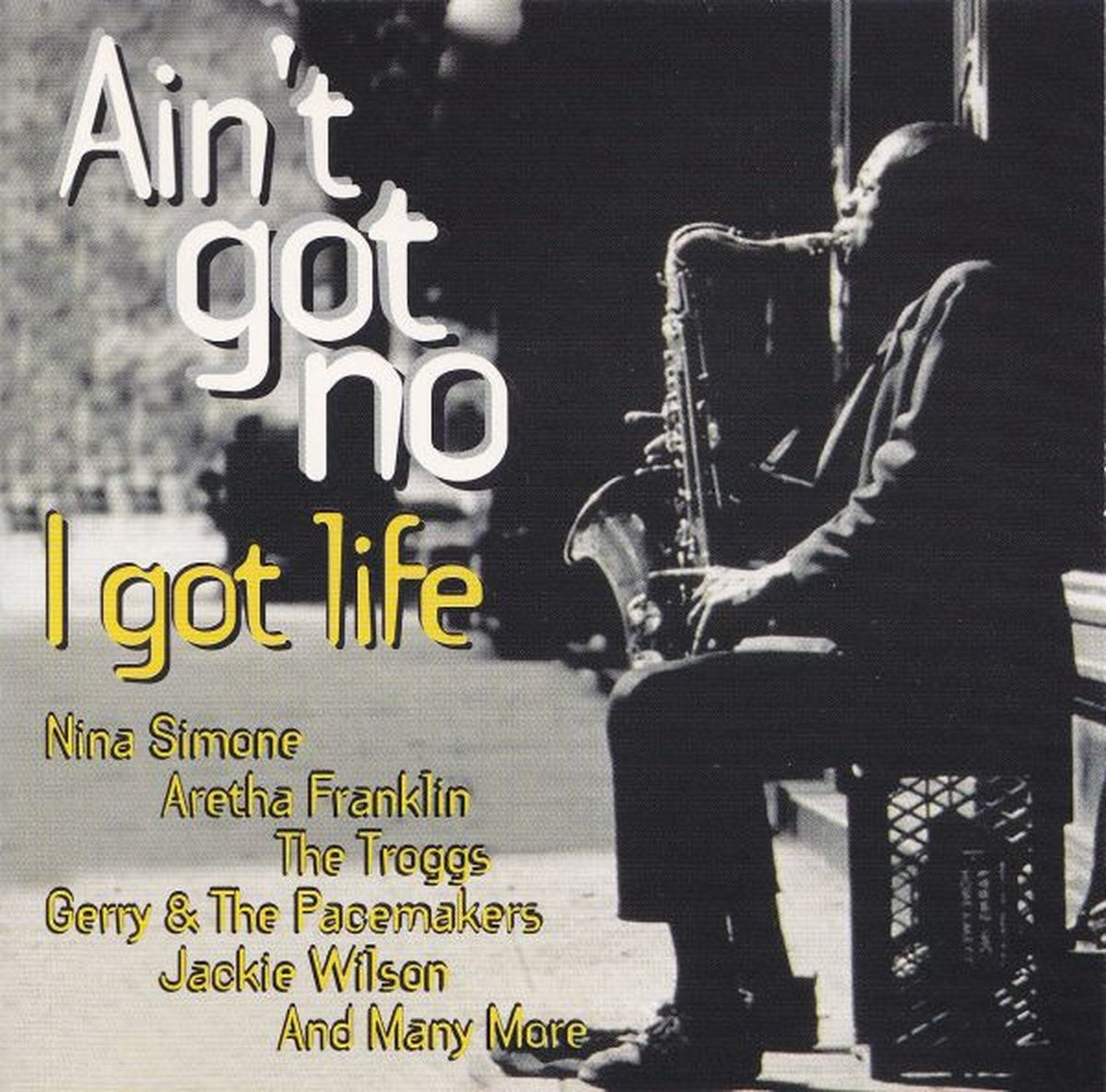 Various artists – ain t got no – i got life – CD