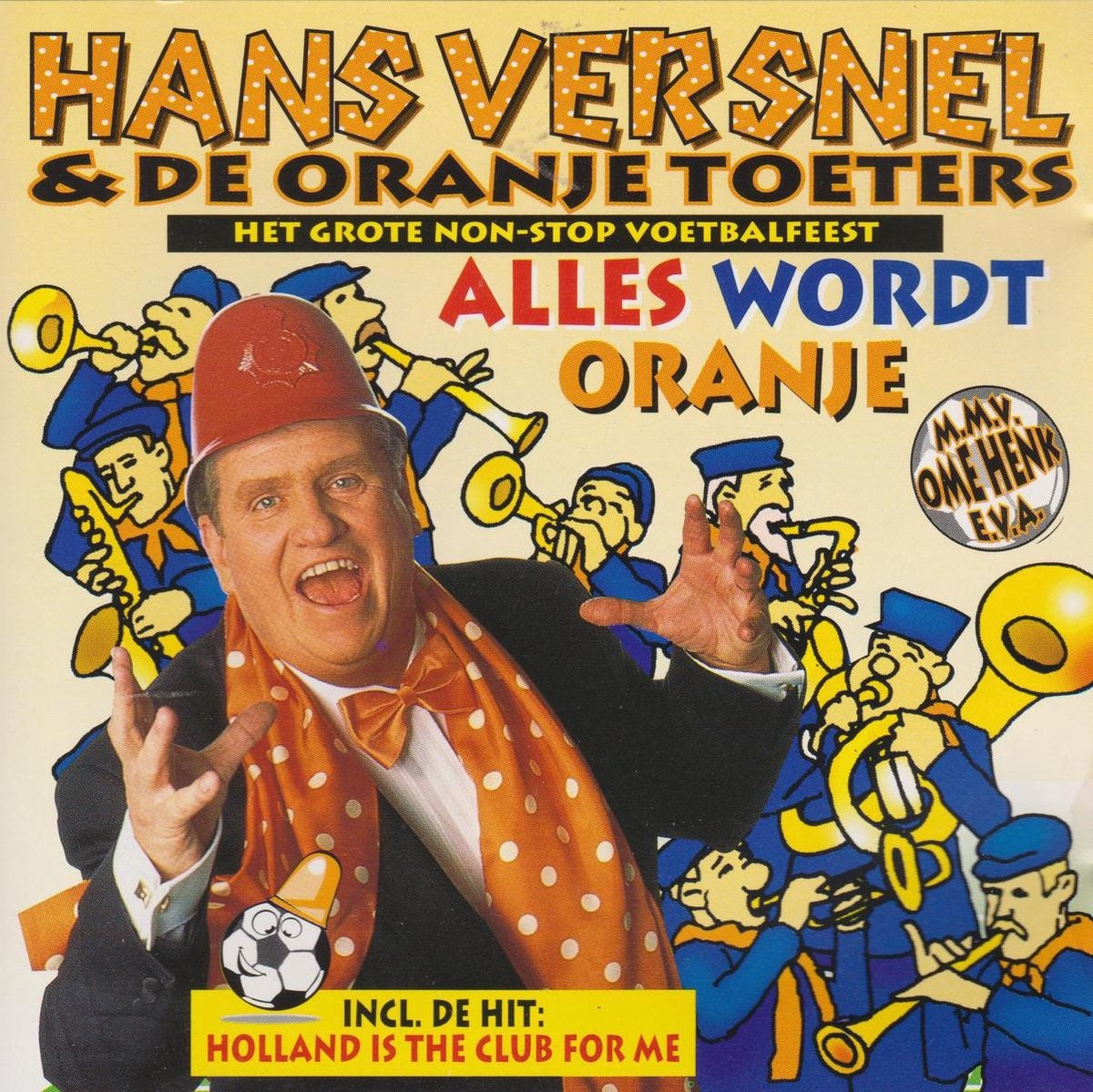 Hans versnel & de oranje toeters – alles wordt oranje – CD