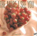 The more i see you – CD