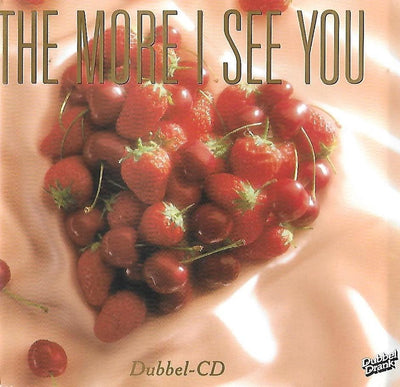 The more i see you – CD
