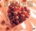 The more i see you – CD