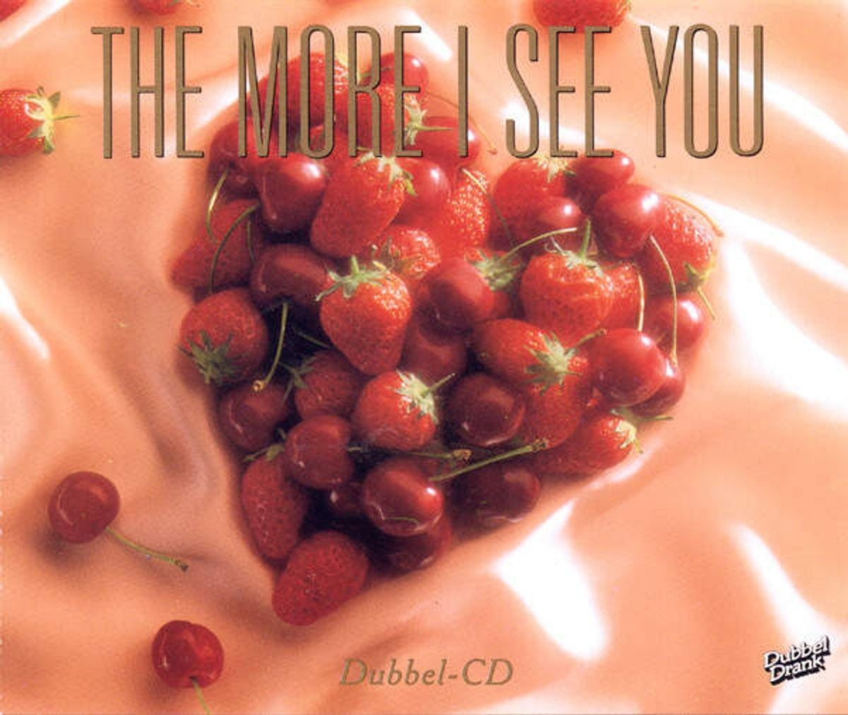 The more i see you – CD