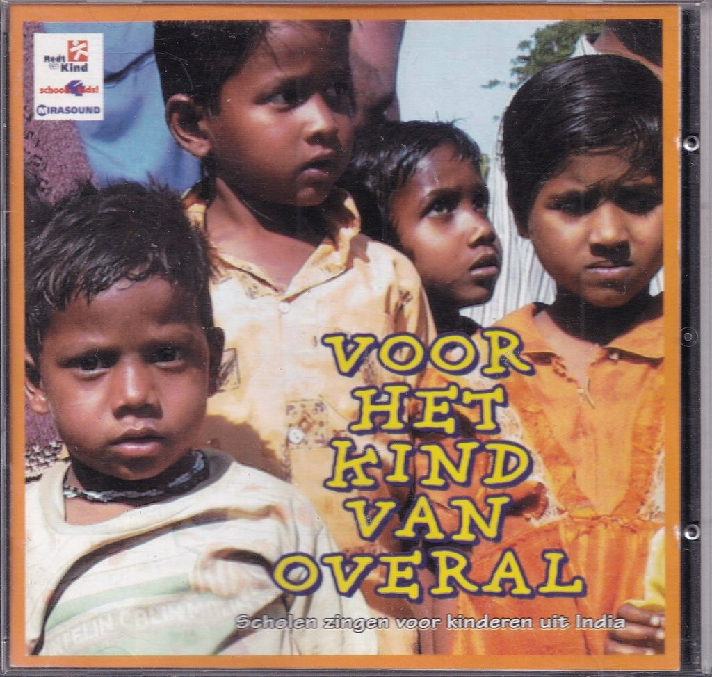 Voor het kind van overal – diverse scholen zingen voor kinderen uit india – CD