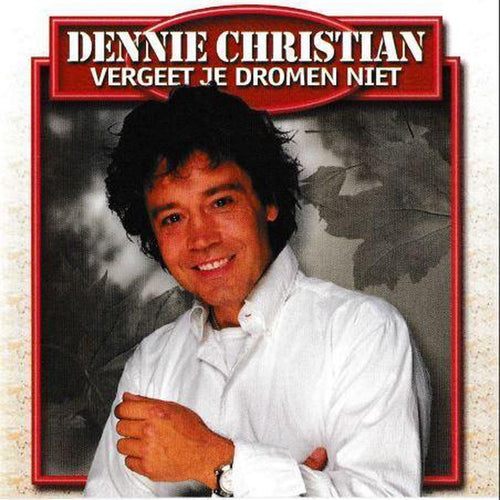 Christian dennie – vergeet je dromen niet – CD